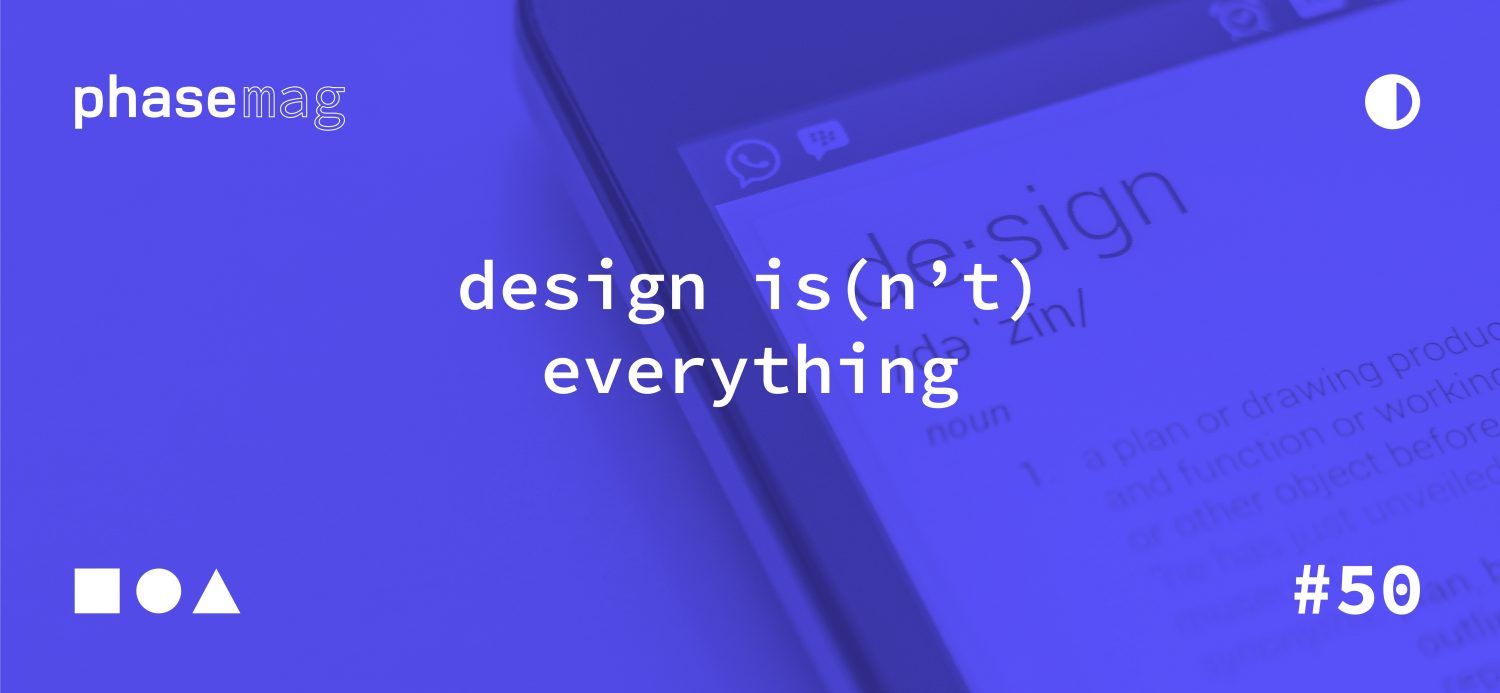 Design isn't Everything